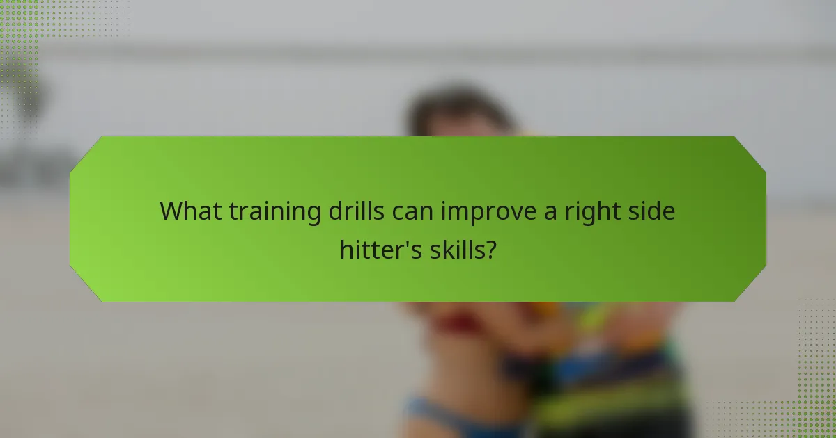 What training drills can improve a right side hitter's skills?